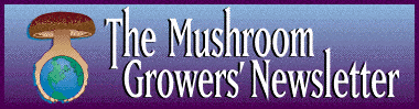 Mushroom Growers' Newsletter Banner