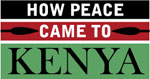 How peace came to Kenya