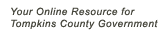 Your Online Resource for Tompkins County Government
