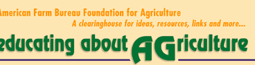 American Farm Bureau Foundation for Agriculture Educating About Agriculture