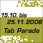 Banner Tab Parade: 15.10. bis 25.11.2008. GIF, Format: 150 x 150