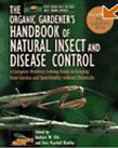 The Organic Gardener's Handbook of Natural Insect and Disease Co