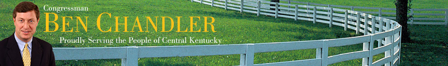 Congressman Ben Chandler, Proudly Serving the People of Central Kentucky.