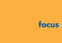 Focus