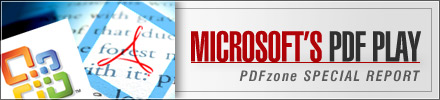 PDFzone Special Report: Microsoft's PDF Play