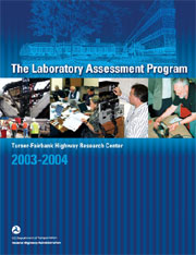 Cover of The Laboratory Assessment Program TFHRC 2003-2004 - FHWA-HRT-05-032