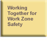 Working Together for Work Zone Safety