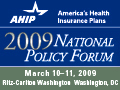 AHIP Policy Forum 2009