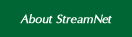 About StreamNet