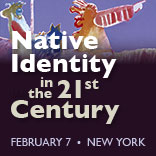 Native Identity in the 21st Century - February 7 New York