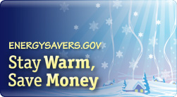 EnergySavers.gov: Stay warm, save money.
