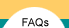 FAQs button