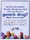 You know that question that goes through your mind when you take your generic drug?  Here's the answer