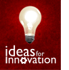 Ideas For Innovation