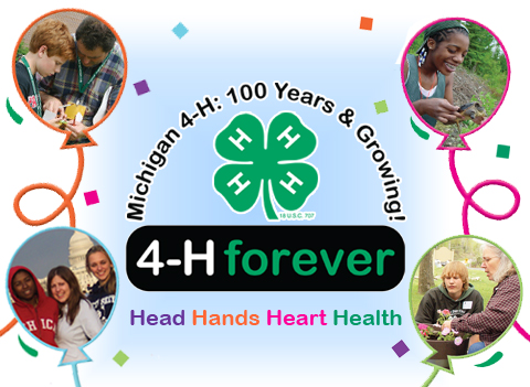 Michigan 4-H: 100 Years & Growing - 4-H forever