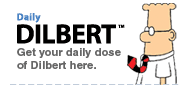 Get your daily dose of Dilbert!