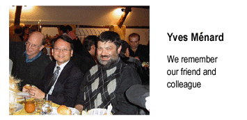 Read the feature 'Yves Ménard - We remember our friend and colleague'