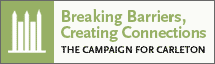 Breaking Barriers, Creating Connections: The Campaign for Carleton