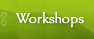 Workshops