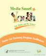 Media-Smart Youth: Eat, Think, and Be Active!  Packet for Training Program Facilitators