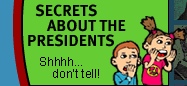 Secrets About the Presidents: Shhhh... don't tell!