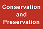 Conservation and Preservation