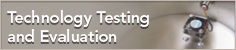 Technology Testing and Evaluation