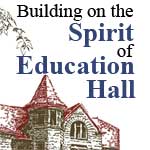 Building on the Spirit of Education Hall