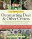 Outsmarting Deer and Other Critters <!-- 011340 NEIL SODERSTROM  gardening pests plants flowers shrubs 2009-->