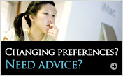 Changing preferences? Need advice?