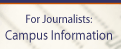 For Journalists: Campus Information
