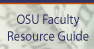 OSU Faculty Resource Guide