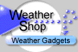 Visit the Weather Shop for weather gadgets...