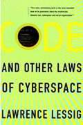 Code and other Laws of Cyberspace