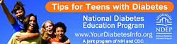 Tips for Teens with Diabetes, National Diabetes Education Program, www.YourdiabetesInfo.org, A joint program of NIH and CDC