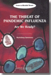 The Threat of Pandemic Influenza: Are We Ready? Workshop Summary