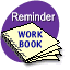 Workbook Reminder