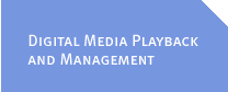 Digital Media Playback and Management