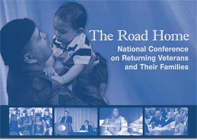 The Road Home: National Conference on Returning Veterans and Their Families