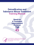cover of Detoxification and Substance Abuse Treatment Training Manual Based on TIP 45