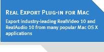 Create high-quality RealVideo 10 and RealAudio 10 simply and easily on your Mac