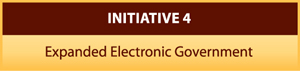 INITIATIVE 4 - Expanded Electronic Government
