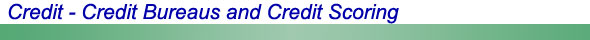 Credit - Credit Bureaus and Credit Scoring Title Graphic