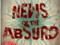 News of the Absurd