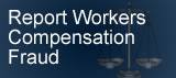 Report Workers Compensation Fraud