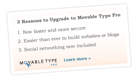 Three resons to upgrade to Movable Type Pro
