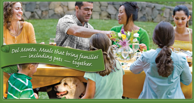 Del Monte.  Meals that bring families - including pets - together.
