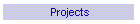 Projects