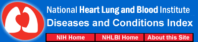 National Heart, Lung, and Blood Institute:  Diseases and Conditions Index