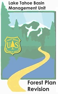 [Graphic]: Forest Plan Revision logo showing green border, Mt. Tallac in the background with trees on either side, yellow river leading to blue foreground, Forest Service shield on left.